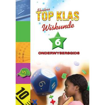 Shuters Top Klas Wiskunde Graad 6 Onderwysersgids - ISBN 9780796047335