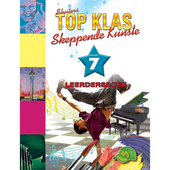 Shuters Top Klas Skeppende Kunste Graad 7 Leerdersboek - ISBN 9781920605001