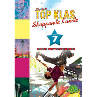 Shuters Top Klas Skeppende Kunste Graad 7 Onderwysersgids - ISBN 9781920605018