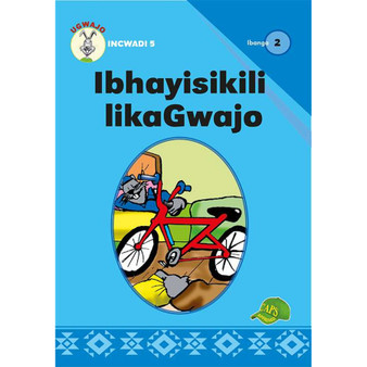 Ibhayisikili Likagwajo Ibanga 2 Incwadi 5 - ISBN 9781775711155
