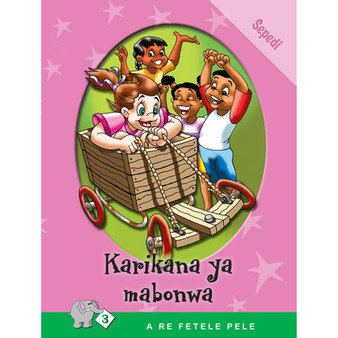 A Re Fetele Pele Series: Level 3 Book 3: Karikana Ya Mabonwa - ISBN 9780796028914