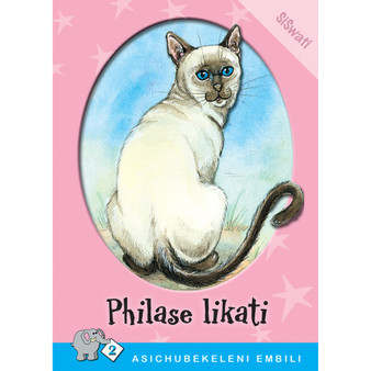 Asichubekeleni Embili Series: Level 2 Book 4: Philase Likati - ISBN 9780796029652