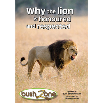 Bush Zone Reader 2 - Why the Lion Is Honoured and Respected - ISBN 9780796040404