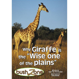 Bush Zone Reader 11 - Why Giraffe Is the Wise One of the - ISBN 9780796040497