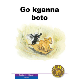 Cub Reading Scheme (Setswana) Level 4 Book 1: Go Kganna - ISBN 9780796041838