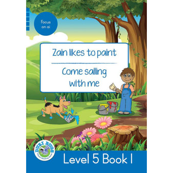 Duzi Bugs: Blue Level 5: Book 1: Zain Likes to Paint | Come Sailing with Me - ISBN 9781928228875