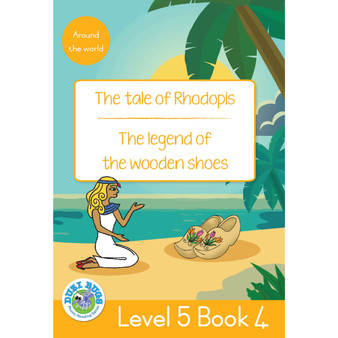 Duzi Bugs: Yellow Level 5: Book 4: The Tale of Rhodopis | the Legend of the Wooden Shoes - ISBN 9781485825456