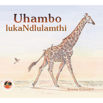 Giraffe's Walk (Xhosa): Uhambo Lukandlulamthi - ISBN 9781919888828