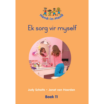 Hand in Hand Grade R (Afrik) (Big Book) Book 11: Sorg vir Myself - ISBN 9780796052568