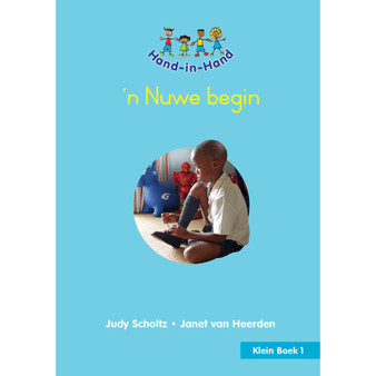 Hand in Hand Grade R (Afrik) (Student's Book) Book 1: 'n Nuwe Begin - ISBN 9780796057747