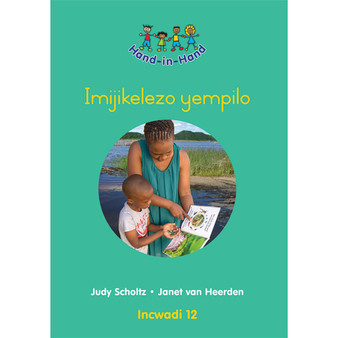 Hand in Hand Grade R (Zulu) (Big Book) Book 12: Imijikelezo Yempilo - ISBN 9780796057273
