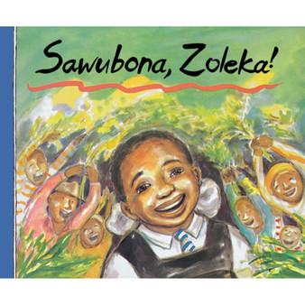 Hi Zoleka (Zulu) Sawubona, Zoleka! - ISBN 9781919888774