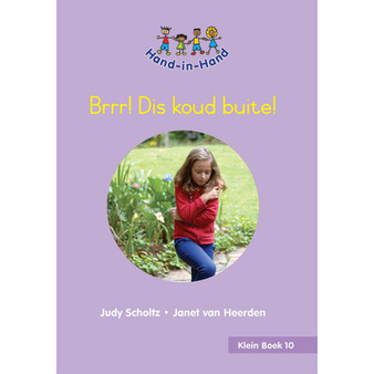 Hand in Hand Grade R (Afrik) (Student's Book) Book 10: Brrr! Dis Koud Buit - ISBN 9780796064950
