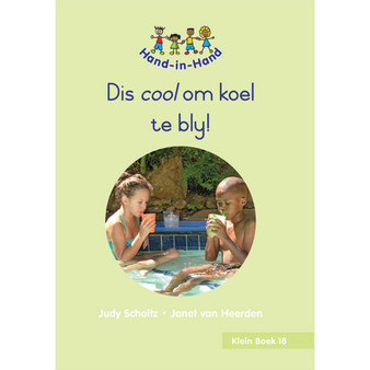 Hand in Hand Grade R (Afrik) (Student's Book) Book 18: Dis Cool om Koel Te - ISBN 9780796065032