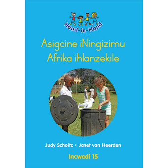 Hand in Hand Grade R (Zulu) (Big Book) Book 15: Asigcine Iningizimu - ISBN 9780796057303