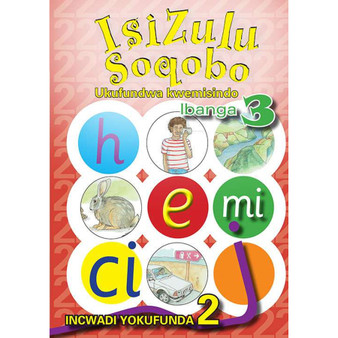 isiZulu Soqobo Ukufundwa Kwemisindo Nezinhlamvu Ibanga 3 Incwadi Yokufunda 2 - ISBN 9780796043115