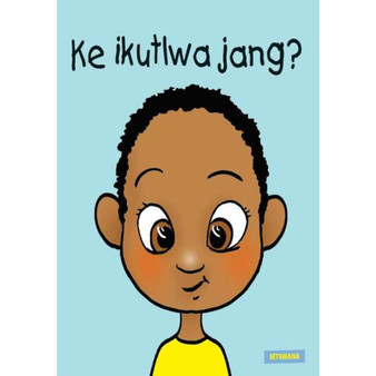 Ke Ikutlwa Jang? - ISBN 9780796062673
