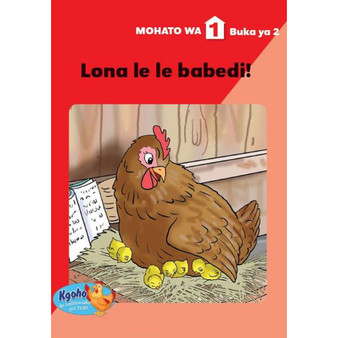 Kgoho le Metswalle Ya Hae: Mohato Wa 1 Buka Ya 2: Lona le le Babedi! - ISBN 9780796048455