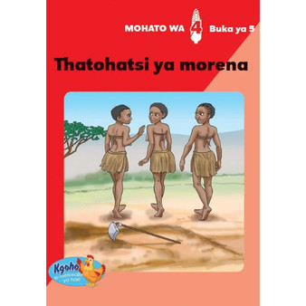 Kgoho le Metswalle Ya Hae: Mohato Wa 4 Buka Ya 5: Thatohatsi Ya Morena - ISBN 9780796048660