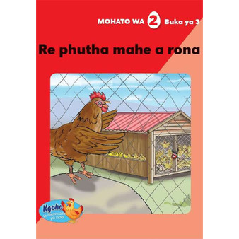 Kgoho le Metswalle Ya Hae: Mohato Wa 2 Buka Ya 3: Re Phutha Mahe a Rona - ISBN 9780796048523
