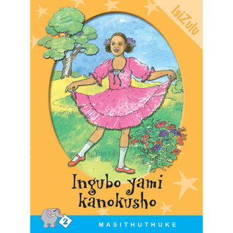 Masithuthuke Series Level 2 Book 2 Ingubo Yami Kanokusho - ISBN 9780796017475