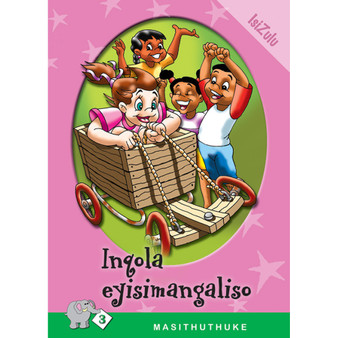Masithuthuke Series Level 3 Book 7 Inqola Eyisimangaliso - ISBN 9780796026569
