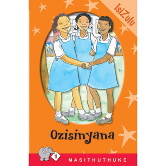 Masithuthuke Series Level 1 Book 1 Ozisinyana - ISBN 9780796017420