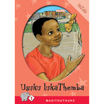 Masithuthuke Series Level 1 Book 7 Usuku Luka Themba - ISBN 9780796026491