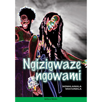 Ngizigwaze Ngowami - ISBN 9780796038258