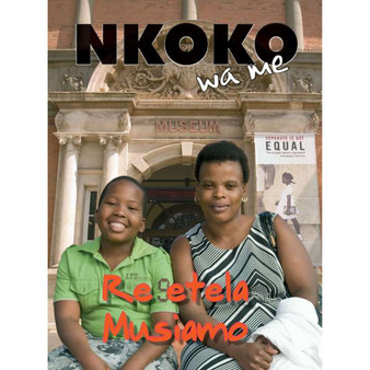 My Gogo Series (Setswana): Nkonko Wa Me - Re Etela Musiamo - ISBN 9780796059260