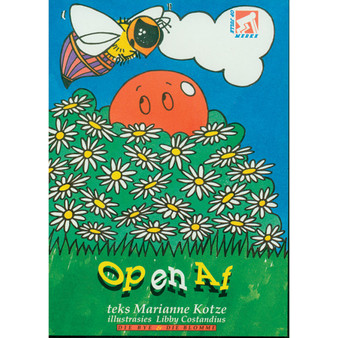 Op Pad L/Boeke die Bye en die Blomme op en Af - ISBN 9780796005403