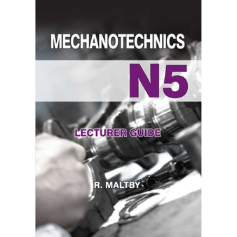 Shuters Mechanotechnics N5 (Lecturer Guide) - ISBN 9781485838432