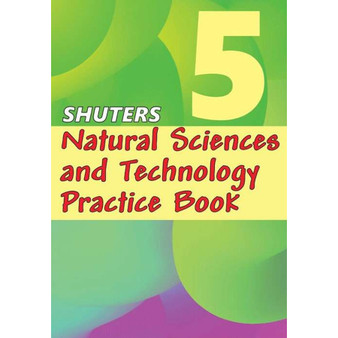 Shuters Natural Sciences and Technology Practice Book Grade 5 - ISBN 9780796059314