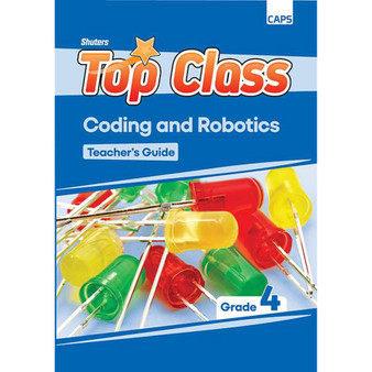 Shuters Top Class Coding and Robotics Grade 4 Teacher Guide - ISBN 9781779921932