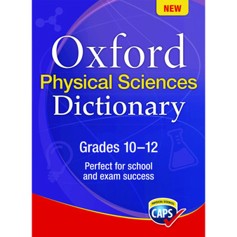 Oxford Physical Sciences Dictionary Grades 10-12, Age 14+ - ISBN 9780199041664