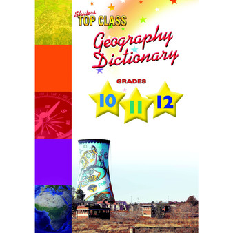 Shuters Top Class Geography Dictionary for Grades 10-12 - ISBN 9781485828242