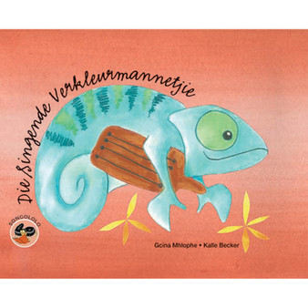 The Singing Chameleon (Afrikaans) die Singende Verkleur - ISBN 9780796034984
