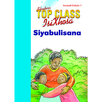 Top Class isiXhosa FAL Grade 1 Big Book 1: Siyabulisana - ISBN 9780796062932