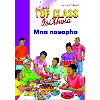 Top Class isiXhosa FAL Grade 2 Big Book 1: Mna Nosapho - ISBN 9780796063212