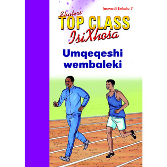 Top Class isiXhosa FAL Grade 2 Big Book 7: Umqeqeshi Wembaleki - ISBN 9780796063274