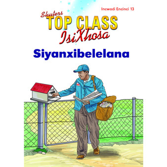 Top Class isiXhosa FAL Grade 1 Reader 13: Siyanxibelelana - ISBN 9781485814955