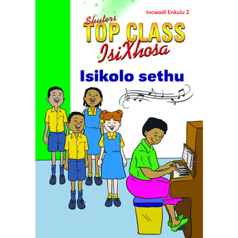 Top Class isiXhosa FAL Grade 3 Big Book 2: Isikolo Sethu - ISBN 9780796064141