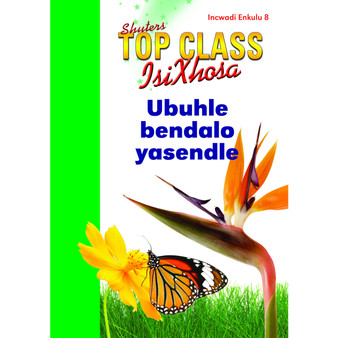 Top Class isiXhosa FAL Grade 3 Big Book 8: Ubuhle Bendalo Yasendle - ISBN 9780796064202