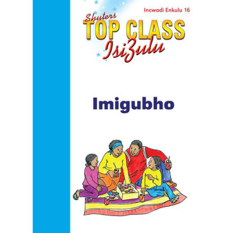 Top Class isiZulu FAL Grade 1 (Big Book 16): Imigubho - ISBN 9780796060846