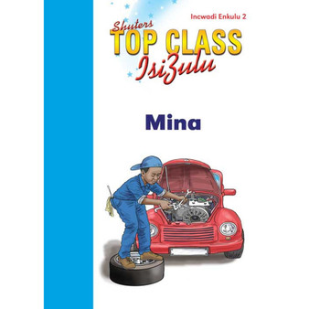 Top Class isiZulu FAL Grade 1 Big Book 2: Mina - ISBN 9780796060709