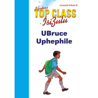 Top Class isiZulu FAL Grade 1 Big Book 8: Ubruce Uphephile - ISBN 9780796060761
