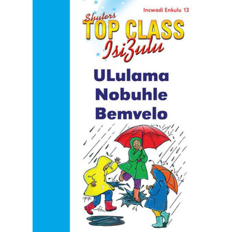 Top Class isiZulu FAL Grade 1 (Big Book 13): Ululama Nobuhle Bemvelo - ISBN 9780796060815