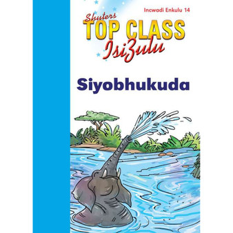 Top Class isiZulu FAL Grade 1 Big Book 14: Siyabhukuda - ISBN 9780796060822