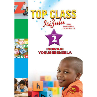 Top Class isiZulu FAL Grade 2 (Workbook ) - ISBN 9780796060969