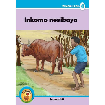 Ukuku Reading Scheme Blue Series: Level 4 Book 6- Inkomo Nesibaya - ISBN 9781485819035